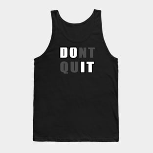 MOTIVATIONAL TEES: DO IT DONT QUIT Tank Top